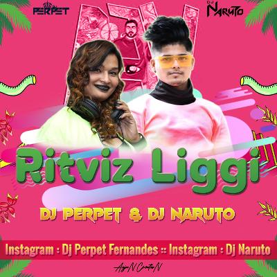 LIGGI - DJ NARUTO X DJ PERPET